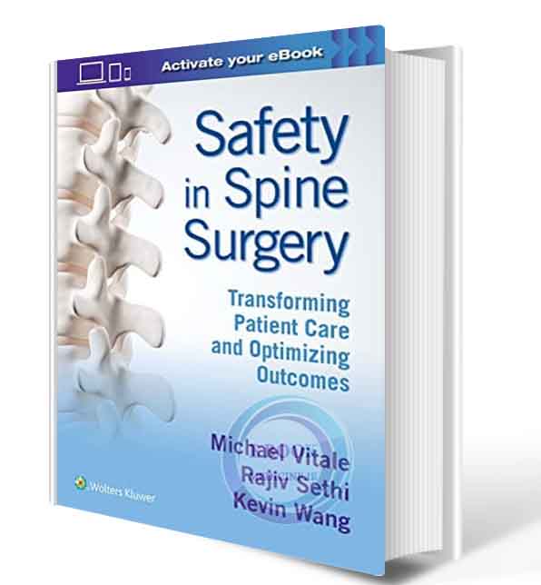 دانلود کتابSafety in Spine Surgery: Transforming Patient Care and Optimizing Outcomes 1st 2019 ( PDF)